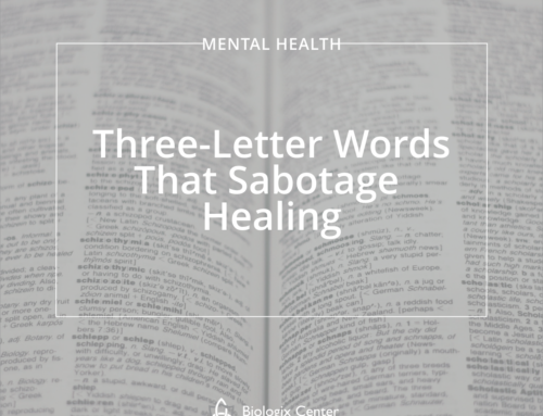 Three-Letter Dirty Words that Sabotage Healing