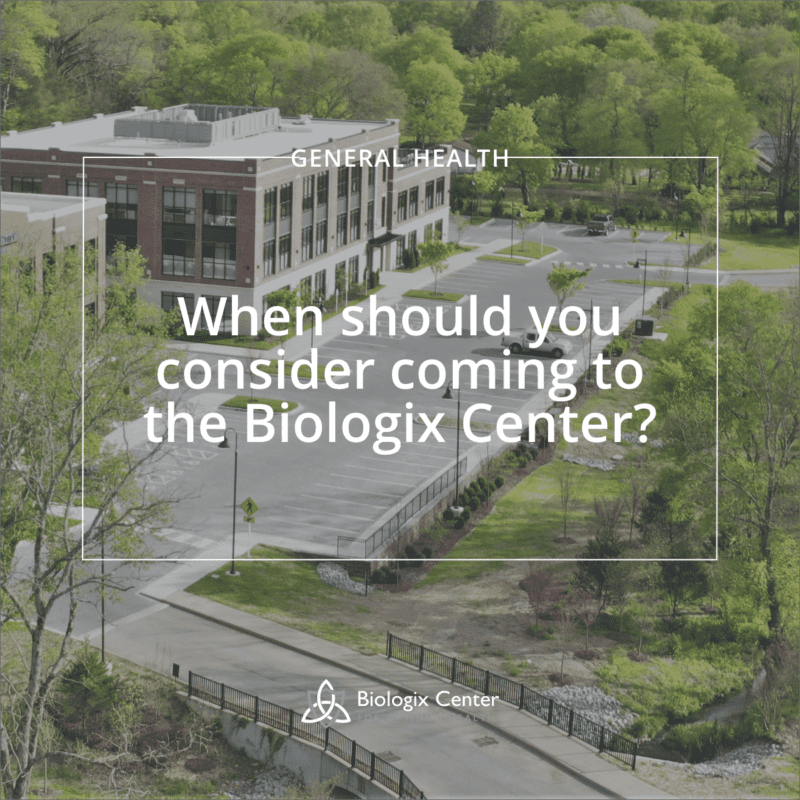 When Should You Consider Coming to the Biologix Center? Biologix